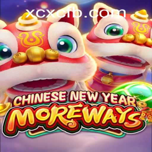 Discover the Exciting World of CHINESENEWYEARMOREWAYS at XCXC.COM