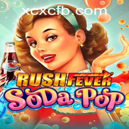 Discover the Thrills of RushFeverSodaPop with XCXC.COM